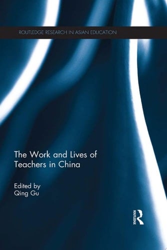 The Work and Lives of Teachers in China