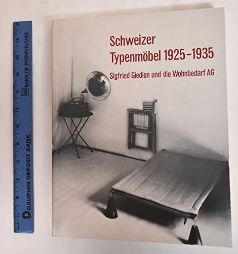 Schweizer Typenmöbel 1925-1935 Sigfried Giedion und die Wohnbedarf AG