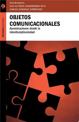 Objetos comunicacionales Aproximaciones desde la interdisciplinariedad