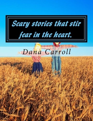 Scary Stories That Stir Fear in the Heart