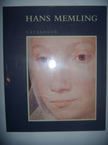 Hans Memling : catalogue : [exposition, Bruges, Groeningemuseum, 12 août - 15 novembre 1994]