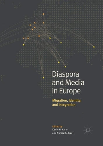 Diaspora and Media in Europe Migration, Identity, and Integration