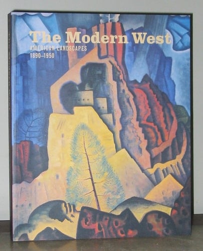The Modern West: American Landscapes, 1890-1950