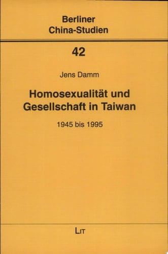 Homosexualität und Gesellschaft in Taiwan 1945 bis 1995