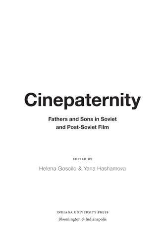 Cinepaternity Fathers and Sons in Soviet and Post-Soviet Film