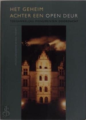 Het geheim achter een open deur toegankelijke monumenten doordacht