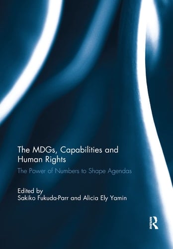 The MDGs, Capabilities and Human Rights The Power of Numbers to Shape Agendas