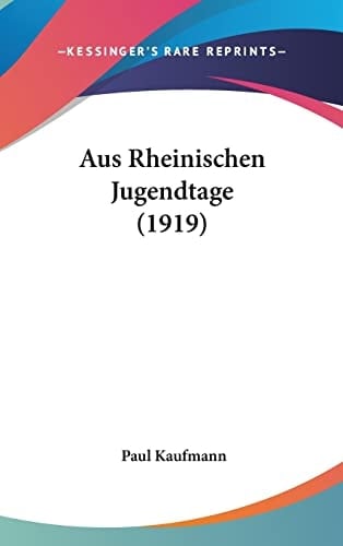 Aus Rheinischen Jugendtage (1919) (German Edition)