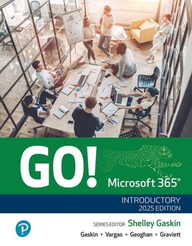GO! Microsoft 365: Introductory 2025