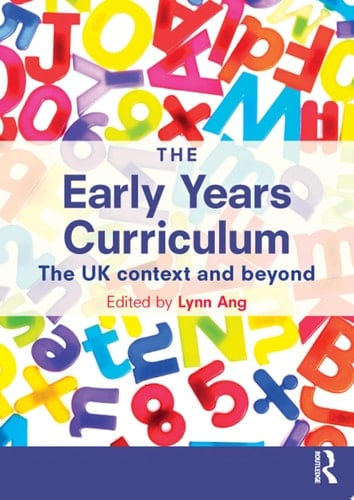 The Early Years Curriculum The UK context and beyond