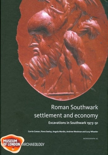 Roman Southwark - Settlement and Economy (MoLA Monograph)