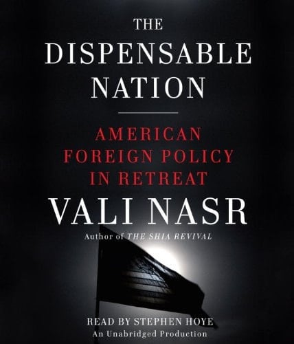 The Dispensable Nation: American Foreign Policy in Retreat