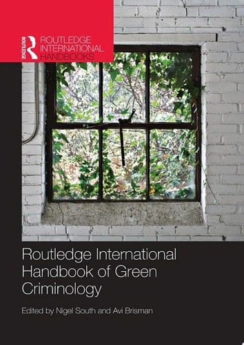 Routledge International Handbook of Green Criminology