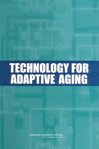 Technology for Adaptive Aging: Workshop Report and Papers