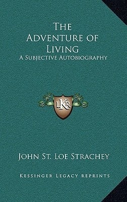 The Adventure of Living: A Subjective Autobiography