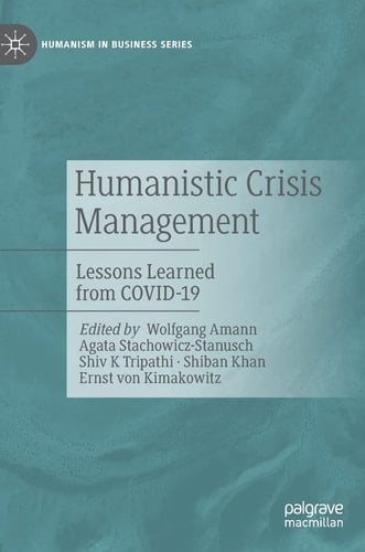 Humanistic Crisis Management Lessons Learned from COVID-19