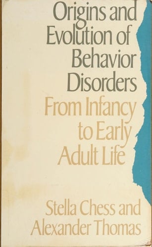 Origins and Evolution of Behavior Disorders From Infancy to Early Adult Life
