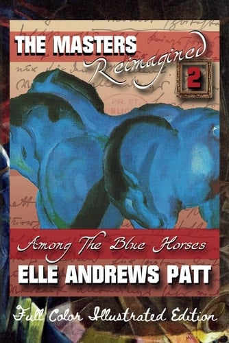 Among the Blue Horses The Masters Reimagined 2