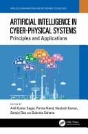 Artificial Intelligence in Cyber Physical Systems Principles and Applications
