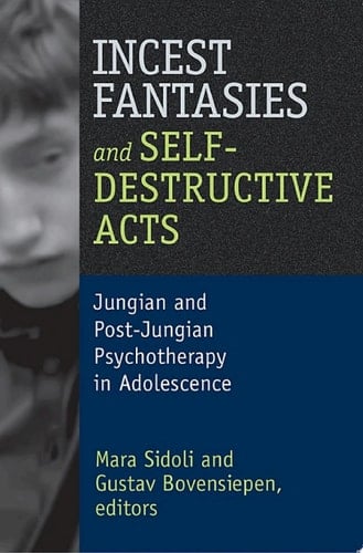 Incest Fantasies and Self-Destructive Acts