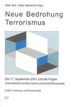 Neue Bedrohung Terrorismus der 11. September 2001 und die Folgen