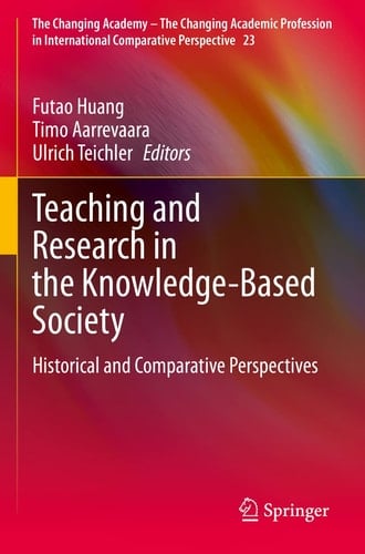 Teaching and Research in the Knowledge-Based Society Historical and Comparative Perspectives