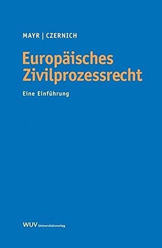Europäisches Zivilprozessrecht eine Einführung