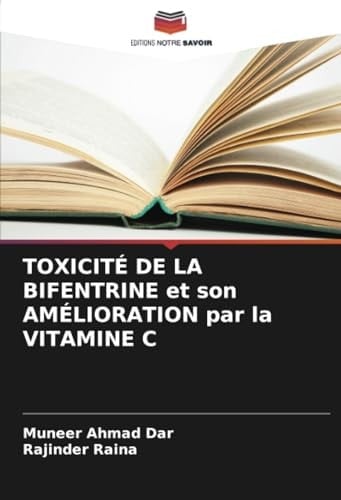 TOXICITÉ DE LA BIFENTRINE et son AMÉLIORATION par la VITAMINE C (French Edition)