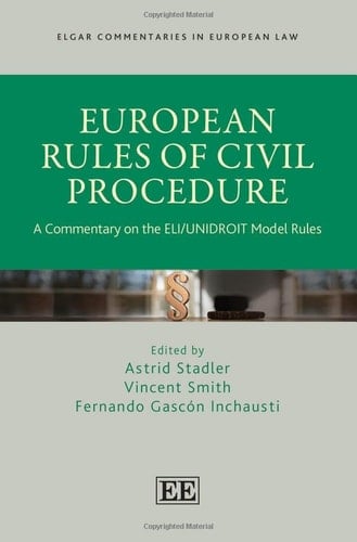 European Rules of Civil Procedure A Commentary on the ELI/UNIDROIT Model Rules