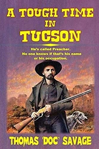 A Tough Time In Tucson: A Rousing Western Deed