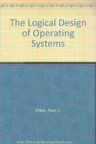 The Logical Design of Operating Systems