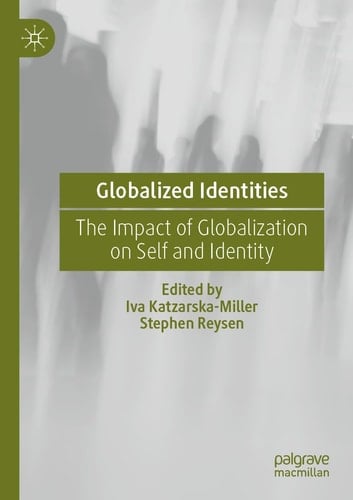 Globalized Identities The Impact of Globalization on Self and Identity