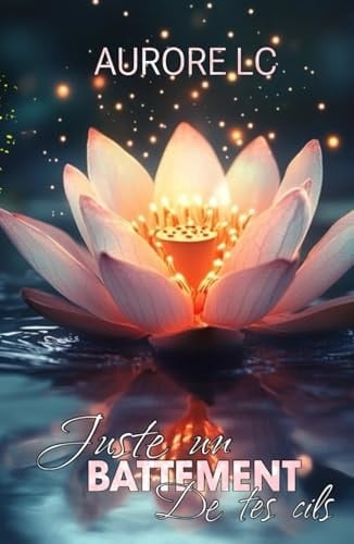Juste un battement de tes cils (French Edition)