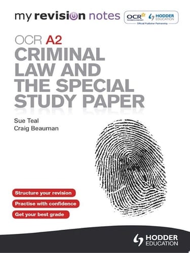 My Revision Notes: OCR A2 Criminal Law and the Special Study Paper