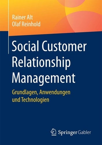 Social Customer Relationship Management Grundlagen, Anwendungen und Technologien