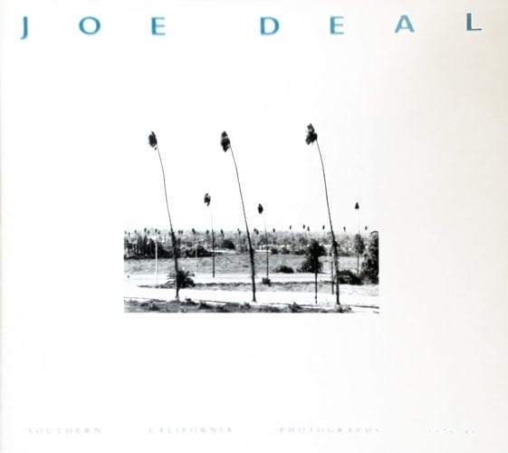 Joe Deal: Southern California Photographs, 1976-86