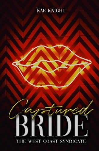 Captured Bride: The West Coast Syndicate