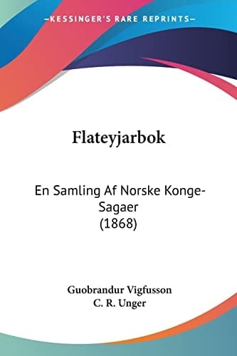 Flateyjarbok En Samling Af Norske Konge-Sagaer (1868)