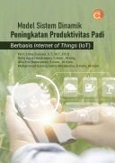 Model Sistem Dinamik Peningkatan Produktivitas Padi Berbasis Internet of Things (Iot)