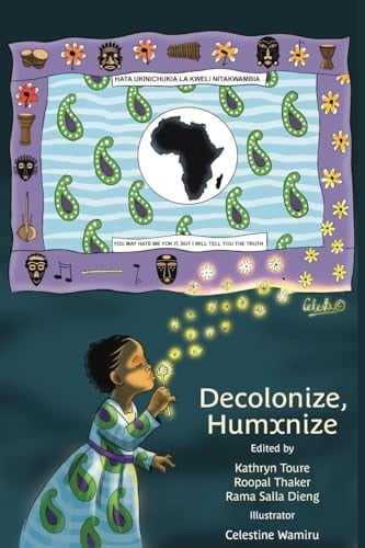 Decolonize, Humxnize