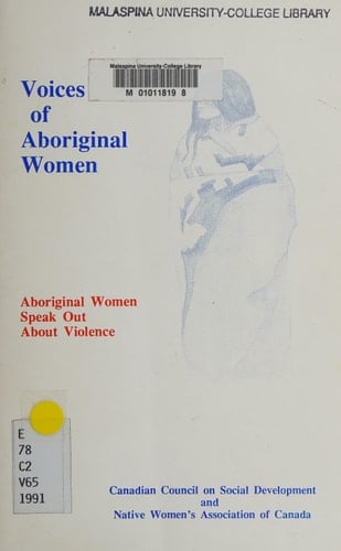 Voices of Aboriginal Women Aboriginal Women Speak Out about Violence
