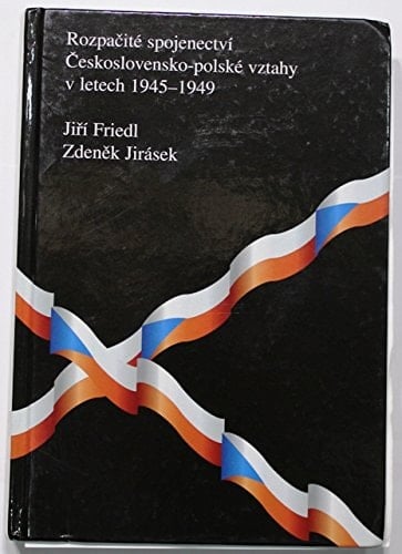 Rozpačité spojenectví československo-polské vztahy v letech 1945-1949