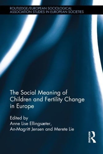 The Social Meaning of Children and Fertility Change in Europe