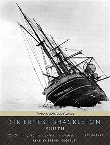 South: The Story of Shackleton's Last Expedition, 1914-1917