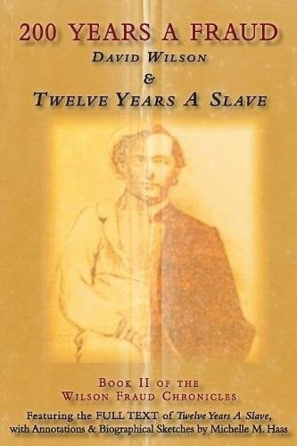 200 Years a Fraud David Wilson and Twelve Years a Slave