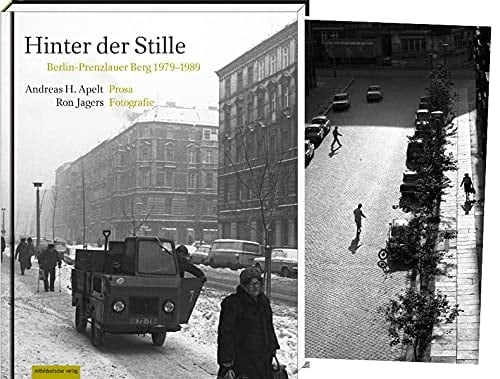 Hinter der Stille Berlin- Prenzlauer Berg 1979 - 1989