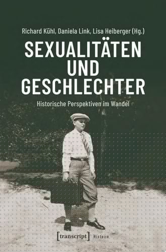 Sexualitäten und Geschlechter Historische Perspektiven im Wandel