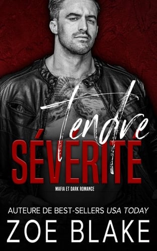 Tendre Sévérité: Mafia et Dark Romance (Une Obsession Cruelle) (French Edition)