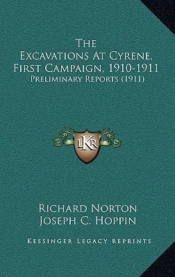 The Excavations At Cyrene, First Campaign, 1910-1911: Preliminary Reports (1911)