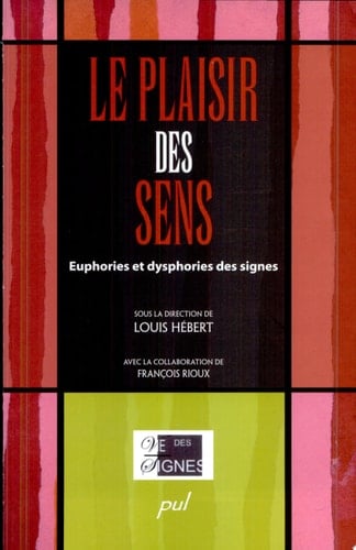 Le plaisir des sens euphories et dysphories des signes